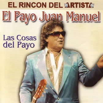 Las Cosas Del Payo by El Payo Juan Manuel