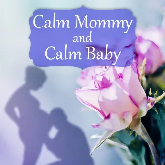 Calm Mommy and Calm Baby - Future Baby, Soothing Nature Sounds for Womb, Hypnobirthing, Pregnancy Music for Easier Labor, Relaxation Meditation, Prenatal Yoga Music by Prenatal Yoga Music Academy