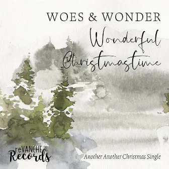 Wonderful Christmastime by Woes & Wonder