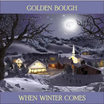 When Winter Comes by Golden Bough