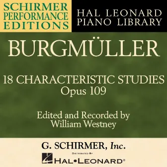 Friedrich Burgmüller: 18 Characteristic Studies, Op. 109 by William Westney