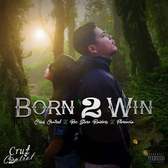 Born 2 Win by Cruz Control