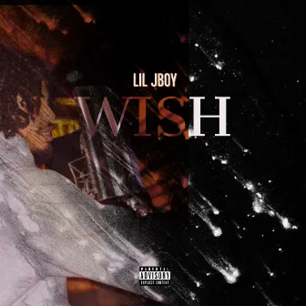 WISH by Lil Jboy