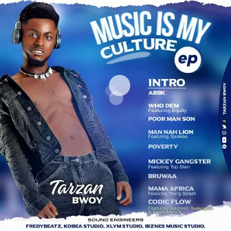 MUSIC IS MY CULTURE EP by Tarzan Bwoy