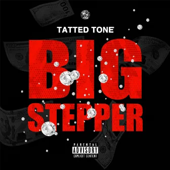 Big Stepper by Tatted Tone