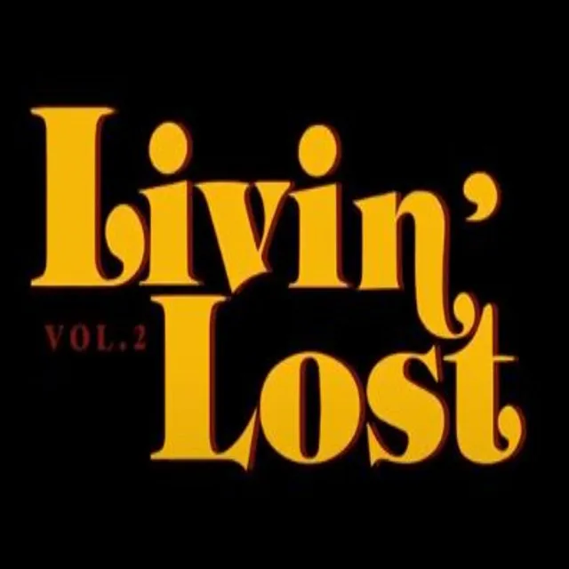 Livin' Lost, Vol. 2