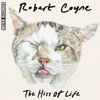 The Hiss of Life by Robert Coyne