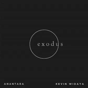 Exodus (feat. Kevin Widaya) by Anantara