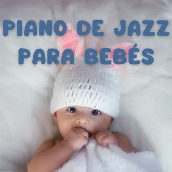 Piano De Jazz Para Bebés by Jazz Instrumental Relajante y Café