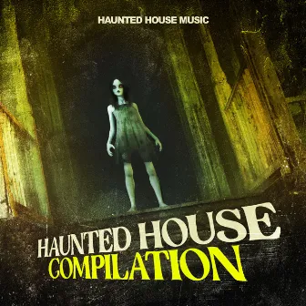 Haunted House Compilation by Haunted House Music