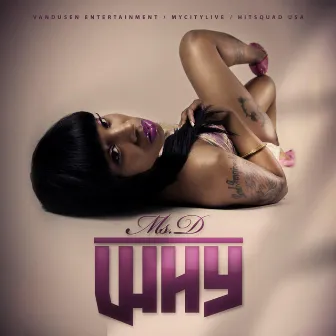 Why by Ms. D