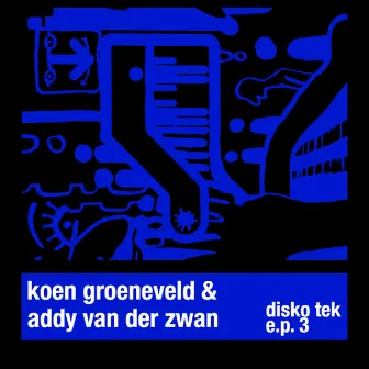 Disko Tek E.P. 3 by Addy Van Der Zwan