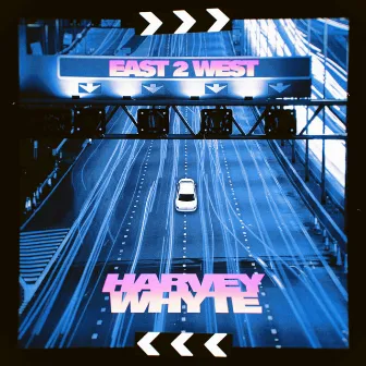 East 2 West by Harvey Whyte