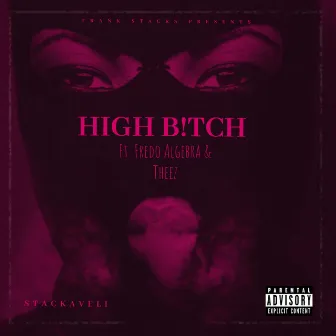 HIGH BITCH by Frank Stacks