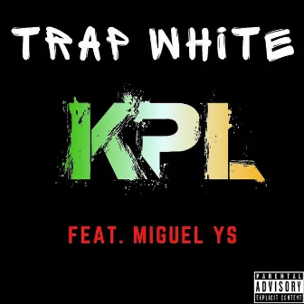 Trap White by KPL