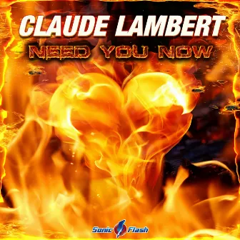 Need You Now by Claude Lambert