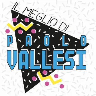 Il meglio di Paolo Vallesi (Remastered 2019) by Paolo Vallesi