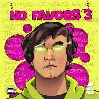 No Favors 3 by Iceonplugg