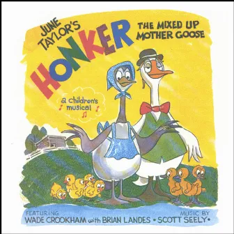 Honker The Mixed Up Mother Goose by June Taylor