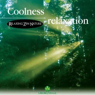 Chlorophylle 7: Coolness Relaxation by Relaxing Zen Nature