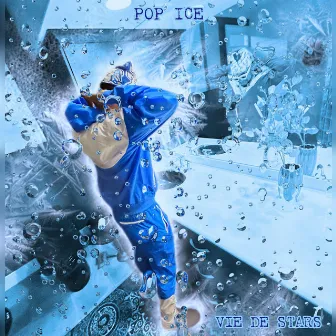 VIE DE STAR by Pop ice