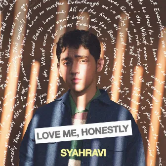 Love Me, Honestly by Syahravi