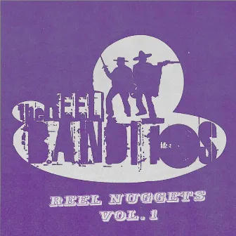 Reel Nuggets, Vol. 1 by The Reel Banditos