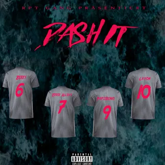 Dash It by RPT Gang