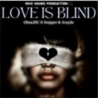 Love is blind by Olsta.IDC