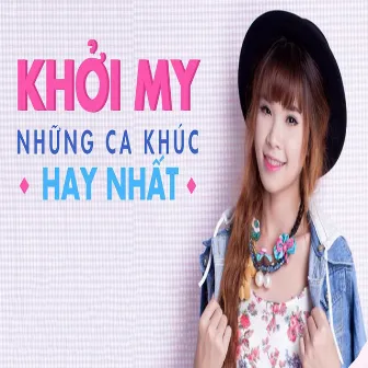 Tuyển Tập Nhạc Hay Nhất Khởi My by Khởi My