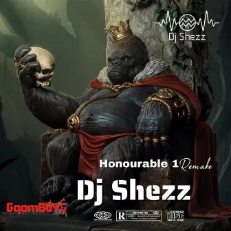 Honourable One (Remake) by Dj Shezz