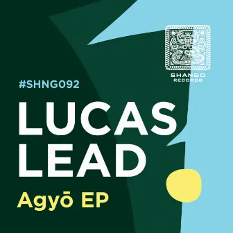 Agyō EP by Lucas Lead