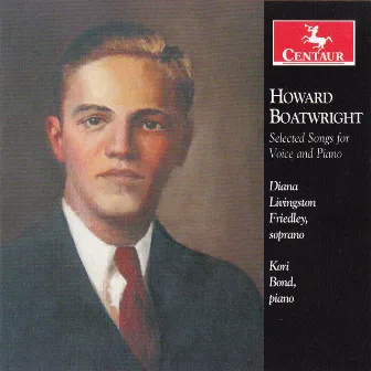 Boatwright: Selected Songs for Voice & Piano by Howard Boatwright