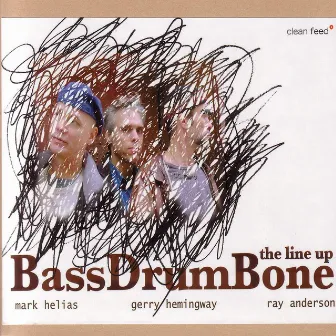 The Line Up by BassDrumBone