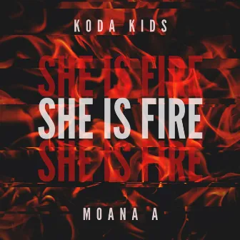 She Is Fire by Koda Kids