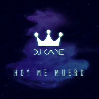 Hoy Me Muero by DJ Kane