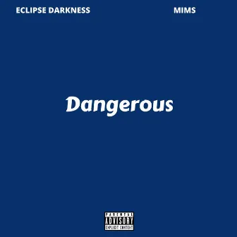 Dangerous by MiMS