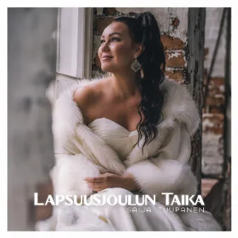 Lapsuusjoulun taika by Saija Tuupanen