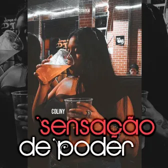 Sensação de Poder by Coliny