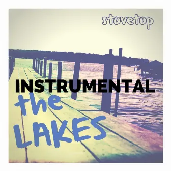 The Lakes (Instrumental) by Stovetop