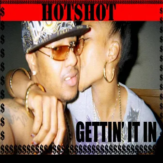 Gettin' It In by HotShot