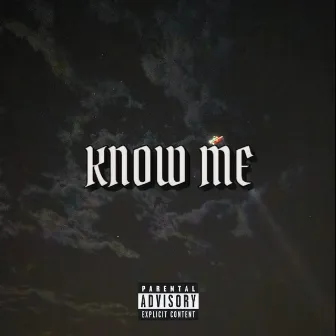 Know Me by Y6UNG FLIPPA