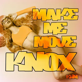 Make Me Move by Knox