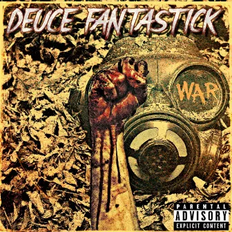 War by Deuce Fantastick