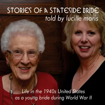 Stories of a Stateside Bride: Told by Lucille Maris by Vickie Maris