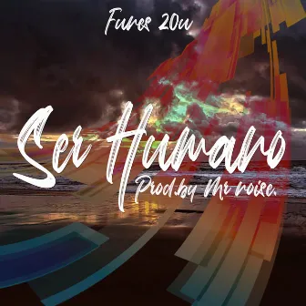 Ser Humano by Funes 20u