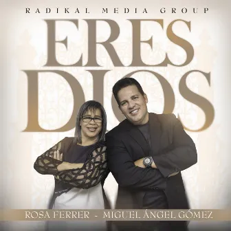 Eres Dios by Radikal Media Group