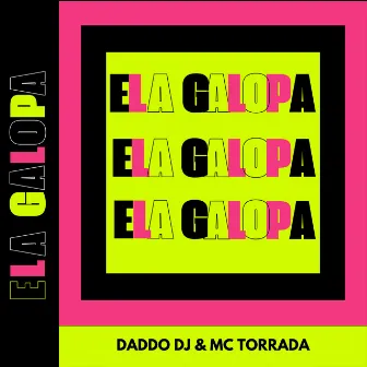 Ela Galopa by Mc Torrada