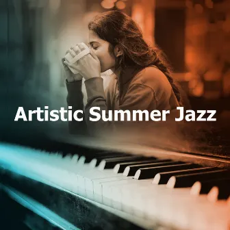 Artistic Summer Jazz by Summer Jazz Relax