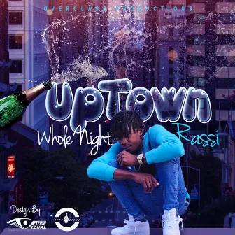 Uptown Whole Night by Rassi